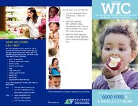 Colorado WIC, the special supplemental nutrition program for women, infants and children : offering Colorado families good food & a whole lot more