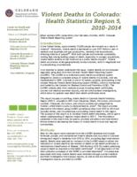 Violent deaths in Colorado: health statistics Region ... 2010-2014. Region 5: Elbert, Lincoln, Kit Carson, & Cheyenne Counties