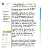 Violent deaths in Colorado: health statistics Region ... 2010-2014. Region 10: Delta, Montrose, San Miguel, Ouray, Hinsdale, & Gunnison Counties