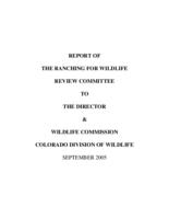 Report of the Ranching for Wildlife Review Committee to the Director & Wildlife Commission, Colorado Division of Wildlife