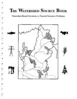 The Watershed source book : watershed-based solutions to natural resource problems