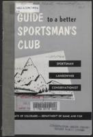 Guide to a better sportsman's club : sportsman, landowner, conservationist