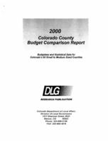 Colorado county budget comparison report. Department of Local Affairs