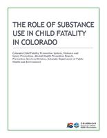 The role of substance use in child fatality in Colorado