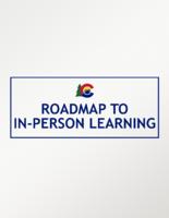 Roadmap to in-person learning