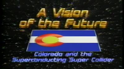 A vision of the future : Colorado and the Superconducting Super Collider