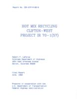 Hot mix recycling, Clifton-West project IR 70-1 (57) : final report, June, 1983
