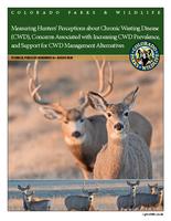 Measuring hunters' perceptions about chronic wasting disease (CWD), concerns associated with increasing CWD prevalence, and support for CWD management alternatives