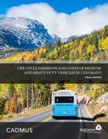 Life-cycle emissions and costs of medium-and heavy-duty vehicles in Colorado : final report