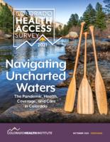 Navigating uncharted waters : the pandemic, health, coverage, and care in Colorado