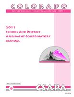 Colorado Student Assessment Program Alternate ... school and district assessment coordinators' manual 2011.