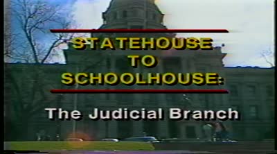 Statehouse to schoolhouse. The Judicial Branch