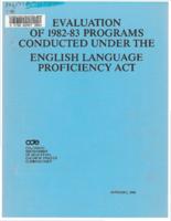 Evaluation of ... programs conducted under the English Language Proficiency Act. 1982-83