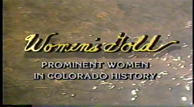 Women's gold : prominent women in Colorado history