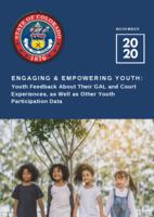 Engaging & empowering youth : youth feedback about their GAL and court experiences as well as other youth participation data. Main document