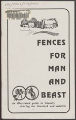 Fences for man and beast : an illustrated guide to friendly fencing for livestock and wildlife