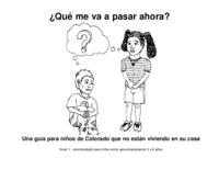 Qué me va a pasar ahora? Nivel 1 : una guía para niños de Colorado que no están viviendo en su casa