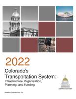 2022 Colorado's transportation system : infrastructure, organization, planning and funding