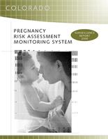 Colorado PRAMS ... surveillance report Pregnancy Risk Assessment Monitoring System. 2000