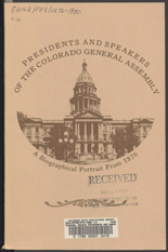 Presidents and speakers of the Colorado General Assembly : a biographical portrait from 1876