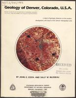 Geology of Denver, Colorado, United States of America : a report of geologic influences on the location, development, and future of the Denver metropolitan area