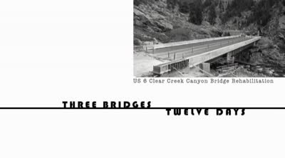 Three bridges, twelve days : US 6 Clear Creek Canyon bridge rehabilitation