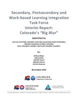 Secondary, Postsecondary, and Work-based Learning Integration Task Force interim report: Colorado's "big blur"