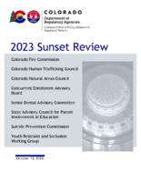 2023 sunset review, Colorado Fire Commission, Colorado Human Trafficking Council, Concurrent Enrollment Advisory Board, Senior Dental Advisory Committee, State Advisory Council for Parent Involvement in Education, Suicide Prevention Commission, Youth Rest