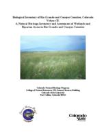 Biological inventory of Rio Grande and Conejos counties, Colorado, volume II : a natural heritage inventory and assessment of wetlands and riparian areas in Rio Grande and Conejos counties