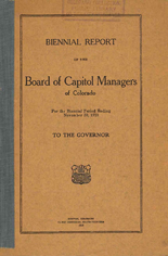 Biennial report of the Board of Capitol Managers to the General Assembly of the State of Colorado. 1917/18