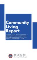 Community living report : a look back at Colorado's community living efforts and recommendations for moving forward