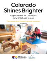 Colorado shines brighter, opportunities for Colorado's early childhood system. Colorado Birth through five needs assessment
