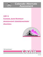 Colorado Alternate Assessment school and district assessment coordinator's manual. 2012