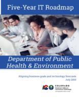 Five-year IT roadmap, Department of Public Health & Environment : aligning business goals with technology forecasts