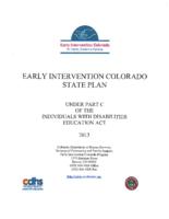 Early Intervention Colorado state plan, under part C of the Individuals with disabilities education act, 2013