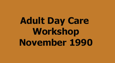 Adult day care workshop, November 1990