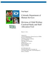 Final report, Colorado Department of Human Services, Division of Child Welfare, caseload study and staff allocation tool