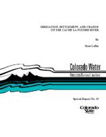 Irrigation, settlement, and change on the Cache la Poudre River