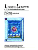 Lessons learned : a victim assistance perspective : 2006 tragedy at Platte Canyon High School, Bailey, Colorado