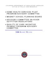 Home health services pilot program advisory committee : Magnet School Planning Board : Advisory Committee on River Outfitter Regulations : Quality of Care Incentive Payment Program Advisory Committee : 1999 sunset review