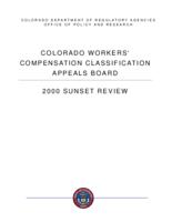 Colorado Workers' Compensation Classification Appeals Board : 2000 sunset review
