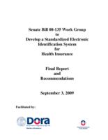 Senate Bill 08-135 Work Group to Develop a Standardized Electronic Identification System for Health Insurance final report and recommendations