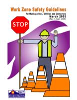 Work zone safety guidelines for municipalities, utilities and contractors