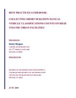 Best practices guidebook : collecting short duration manual vehicle classifications counts on high volume urban facilities