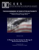 The boundaries of executive authority : using executive orders to implement federal climate change policy