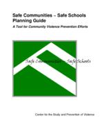 Safe communities, safe schools planning guide : a tool for community violence prevention efforts