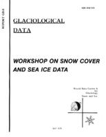 Workshop on snow cover and sea ice data : [recommendations and papers, Boulder, Colo., 2-3 November 1978]