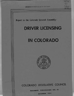 Driver licensing : Legislative Council report to the Colorado General Assembly