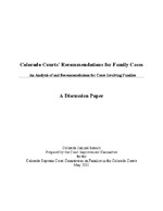 Colorado courts' recommendations for family cases : an analysis of and recommendations for cases involving families : a discussion paper