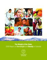 The weight of the state : 2009 report on overweight and obesity in Colorado